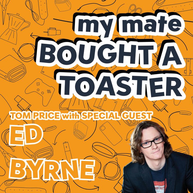 My Mate Bought A Toaster